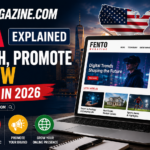 Fentomagazine.com USA Explained Publish, Promote & Grow in 2026